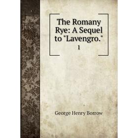 

Книга The Romany Rye: A Sequel to Lavengro. 1