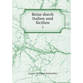 

Книга Reise durch Italien und Sicilien 2