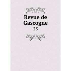 

Книга Revue de Gascogne 25