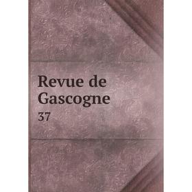 

Книга Revue de Gascogne 37
