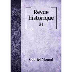 

Книга Revue historique 31