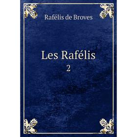 

Книга Les Rafélis2