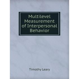 

Книга Multilevel Measurement of Interpersonal Behavior