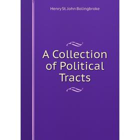 

Книга A Collection of Political Tracts