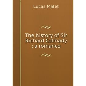 

Книга The history of Sir Richard Calmady: a romance