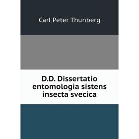 

Книга D.D. Dissertatio entomologia sistens insecta svecica