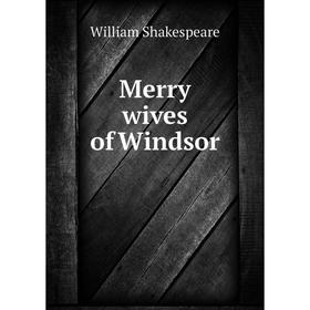

Книга Merry wives of Windsor