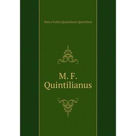 

Книга M F Quintilianus