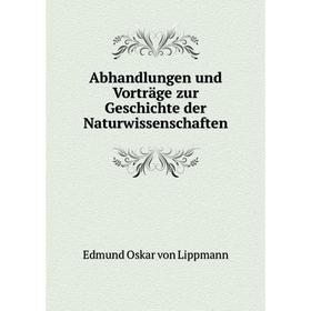 

Книга Abhandlungen und Vorträge zur Geschichte der Naturwissenschaften