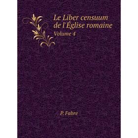 

Книга Le Liber censuum de l'Église romaine Volume 4