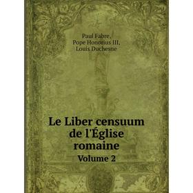 

Книга Le Liber censuum de l'Église romaine Volume 2