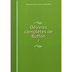 

Книга Oeuvres complètes de Buffon 7