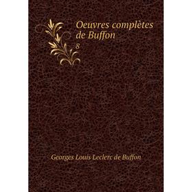 

Книга Oeuvres complètes de Buffon 8
