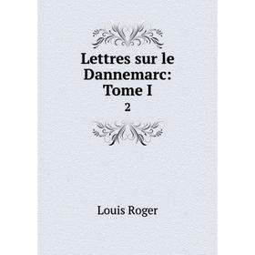 

Книга Lettres sur le Dannemarc: Tome I2