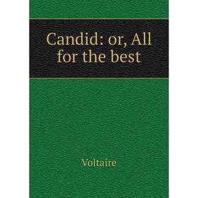 

Книга Candid: or, All for the best