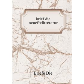 

Книга Brief die neueftelitterarur