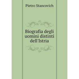 

Книга Biografia degli uomini distinti dell'Istria