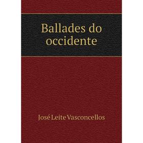 

Книга Ballades do occidente
