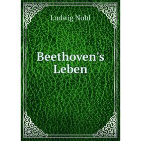

Книга Beethoven's Leben