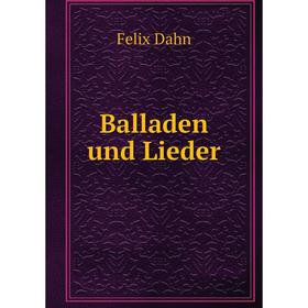 

Книга Balladen und Lieder