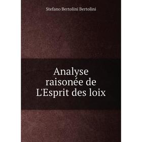 

Книга Analyse raisonée de L'Esprit des loix