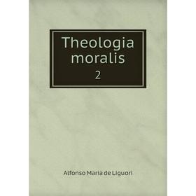 

Книга Theologia moralis 2