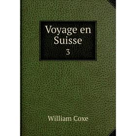 

Книга Voyage en Suisse 3