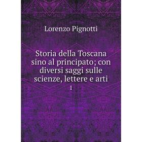 

Книга Storia della Toscana sino al principato; con diversi saggi sulle scienze, lettere e arti 1