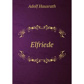 

Книга Elfriede