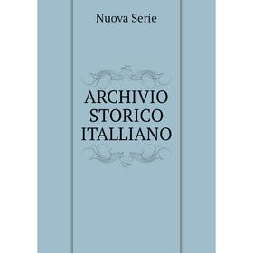 

Книга Archivio storico Italliano
