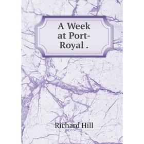 

Книга A Week at Port-Royal