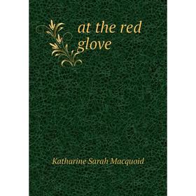 

Книга At the red glove