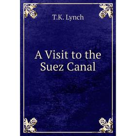 

Книга A Visit to the Suez Canal