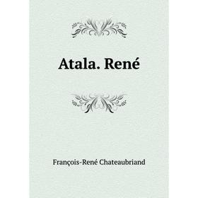 

Книга Atala. René