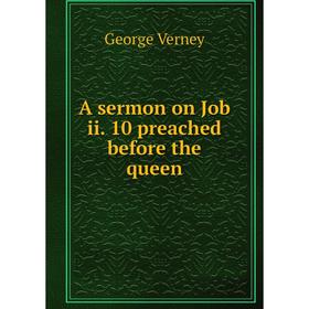 

Книга A sermon on Job ii. 10 preached before the queen