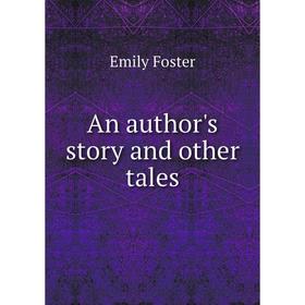 

Книга An author's story and other tales