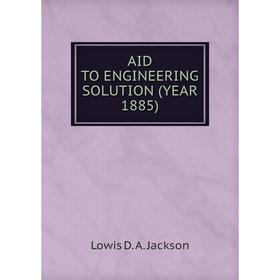 

Книга Aid to engineering solution (Year 1885)