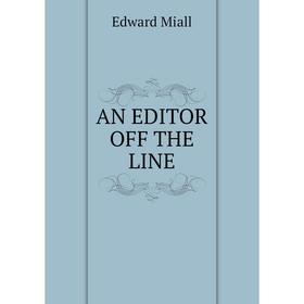 

Книга An editor off the line