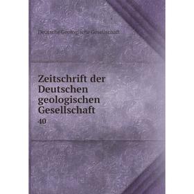 

Книга Zeitschrift der Deutschen geologischen Gesellschaft 40