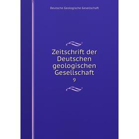 

Книга Zeitschrift der Deutschen geologischen Gesellschaft 9