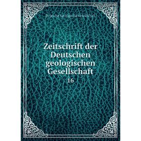 

Книга Zeitschrift der Deutschen geologischen Gesellschaft 16