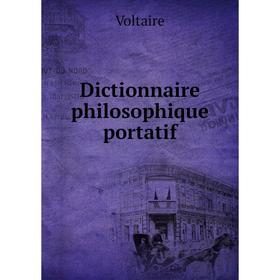 

Книга Dictionnaire philosophique portatif
