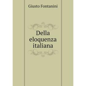 

Книга Della eloquenza italiana