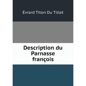 

Книга Description du Parnasse françois