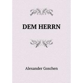 

Книга Dem herrn