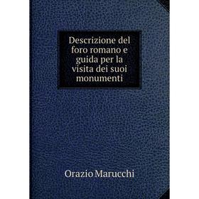 

Книга Descrizione del foro romano e guida per la visita dei suoi monumenti