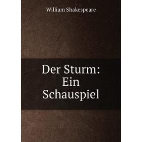 

Книга Der Sturm: Ein Schauspiel