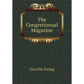 

Книга The Congretionaal Magazine
