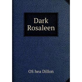 

Книга Dark Rosaleen