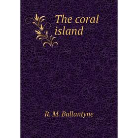 

Книга The coral island